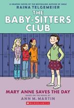 Mary Anne Saves the Day: A Graphic Novel (the Baby-Sitters Club #3)