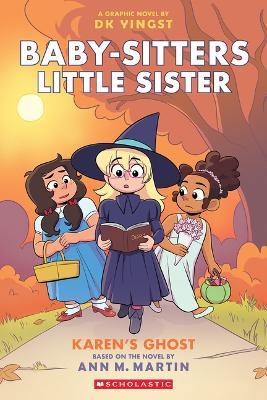 Karen's Ghost: A Graphic Novel (Baby-Sitters Little Sister #11) - Ann M Martin - cover