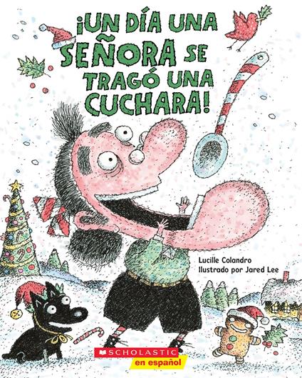 ¡Un día una señora se tragó una cuchara! (There Was An Old Lady Who Swallowed a Spoon!) - Lucille Colandro,Jared Lee - ebook