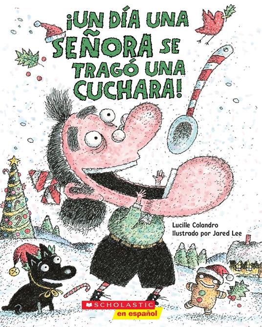 ¡Un día una señora se tragó una cuchara! (There Was An Old Lady Who Swallowed a Spoon!) - Lucille Colandro,Jared Lee - ebook