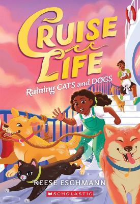 Raining Cats and Dogs (Cruise Life #2) - Reese Eschmann - cover