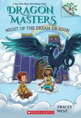 Night of the Dream Dragon: A Branches Book (Dragon Masters #28) - Tracey West - cover