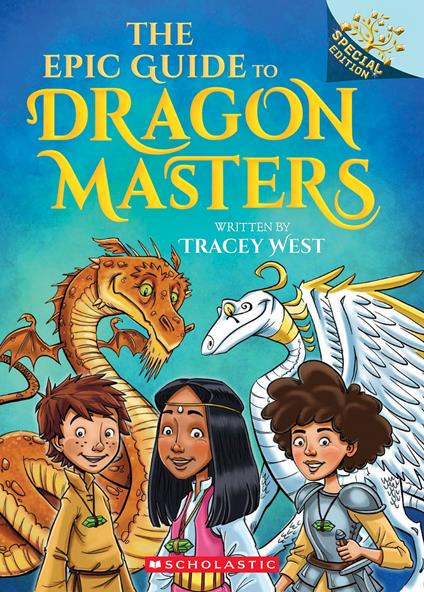 The Epic Guide to Dragon Masters: A Branches Special Edition (Dragon Masters) - Tracey West,Matt Loveridge - ebook