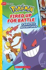 Fired Up for Battle (Pokémon: Graphic Collection)