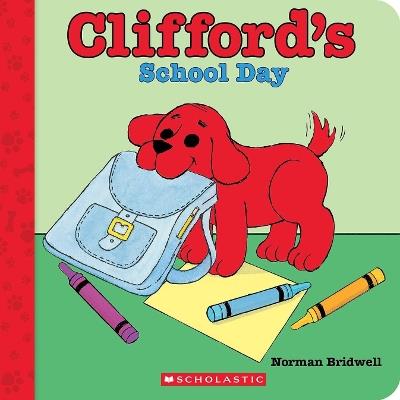 Clifford's School Day (Board Book) - Norman Bridwell - cover