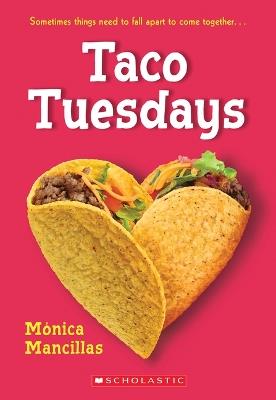 Taco Tuesdays: A Wish Novel - Monica Mancillas - cover