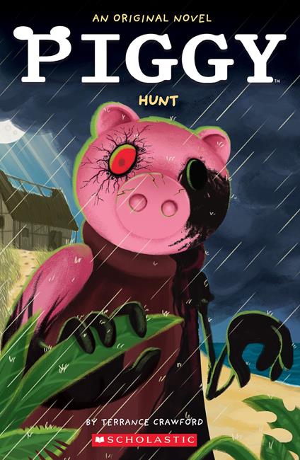 Piggy: Hunt: An AFK Novel - Terrance Crawford,Dan Widdowson - ebook