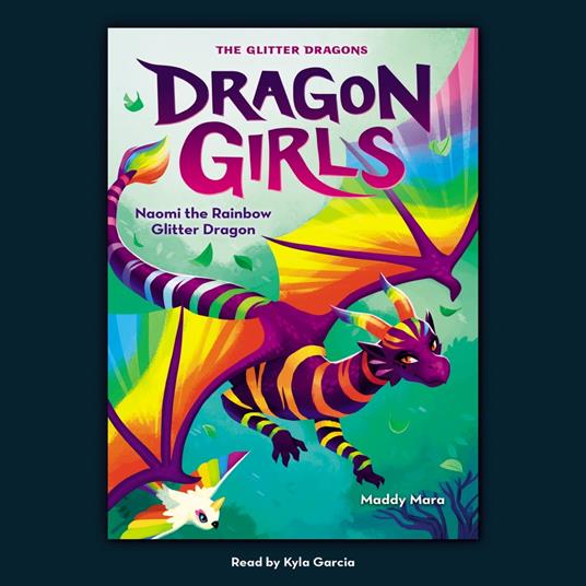Naomi the Rainbow Glitter Dragon (Dragon Girls #3)