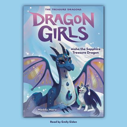 Aisha the Sapphire Treasure Dragon (Dragon Girls #5)