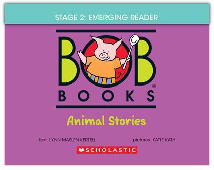 Bob Books - Animal Stories | Phonics, Ages 4 and up, Kindergarten (Stage 2: Emerging Reader) - Lynn Maslen Kertell,Katie Kath - ebook