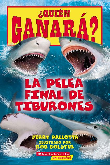 ¿Quién ganará? La pelea final de tiburones (Who Would Win?: Ultimate Shark Rumble) - Jerry Pallotta,Rob Bolster - ebook