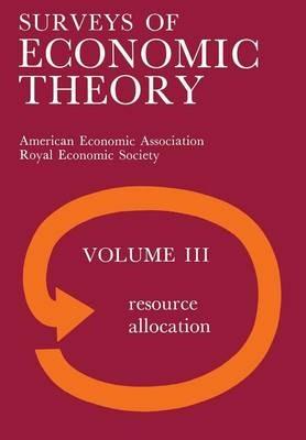 Surveys of Economic Theory: Resource Allocation - NA NA - cover