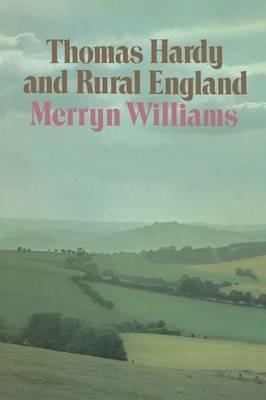 Thomas Hardy and Rural England - Merryn Williams - cover