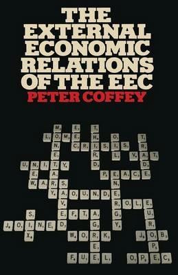 The External Economic Relations of the EEC - Peter Coffey - cover