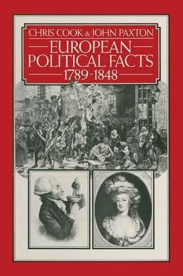European Political Facts 1789–1848 - Chris Cook,John Paxton - cover