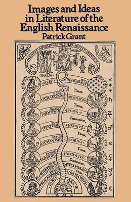 Images and Ideas in Literature of the English Renaissance - Patrick Grant - cover