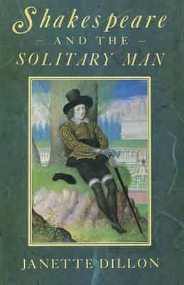 Shakespeare and the Solitary Man - Janette Dillon - cover