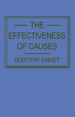 The Effectiveness of Causes - Dorothy Emmet - cover