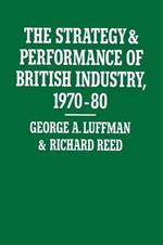 The Strategy and Performance of British Industry, 1970–80
