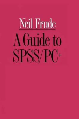 A Guide to SPSS/PC+ - Neil Frude - cover