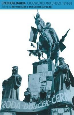 Czechoslovakia: Crossroads and Crises, 1918–88 - cover