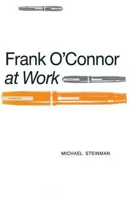 Frank O’Connor at Work - Michael Steinman - cover