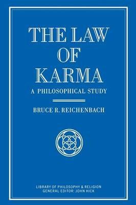 The Law of Karma: A Philosophical Study - Bruce Reichenbach - cover