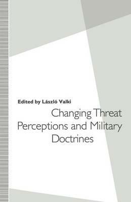 Changing Threat Perceptions and Military Doctrines - Laszlo Valki - cover