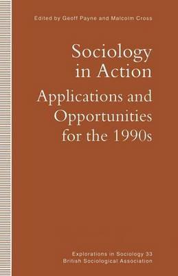 Sociology in Action: Applications and Opportunities for the 1990s - cover