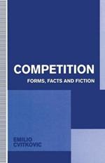 Competition: Forms, Facts and Fiction