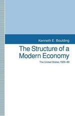 The Structure of a Modern Economy: The United States, 1929-89
