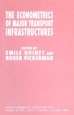 The Econometrics of Major Transport Infrastructures - cover