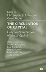 The Circulation of Capital: Essays on Volume Two of Marx’s Capital