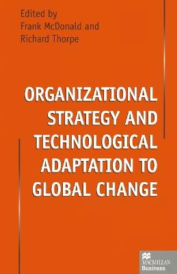 Organizational Strategy and Technological Adaptation to Global Change - cover