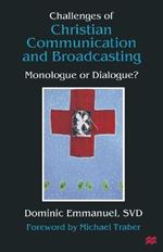 Challenges of Christian Communication and Broadcasting: Monologue or Dialogue?