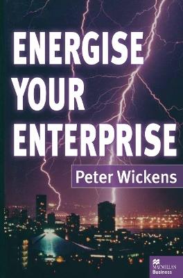 Energise Your Enterprise - Peter Wickens - cover