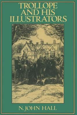 Trollope and His Illustrators - N John Hall - cover