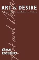 Art and Desire: A Study in the Aesthetics of Fiction