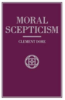Moral Scepticism - Clement Dore - cover