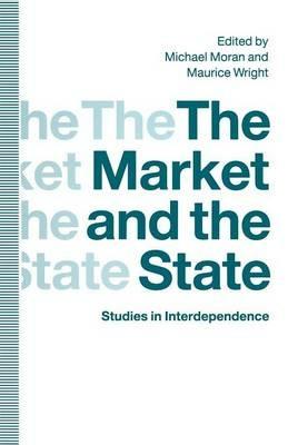 The Market and the State: Studies in Interdependence - cover