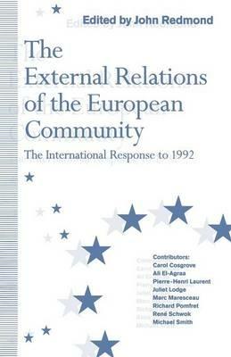 The External Relations of the European Community: The International Response to 1992 - cover