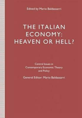 The Italian Economy: Heaven or Hell? - Mario Baldassarri - cover