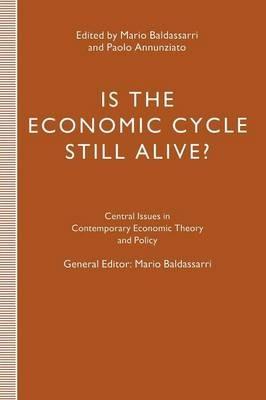 Is the Economic Cycle Still Alive?: Theory, Evidence and Policies - cover