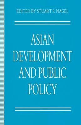 Asian Development and Public Policy - Stuart S. Nagel - cover
