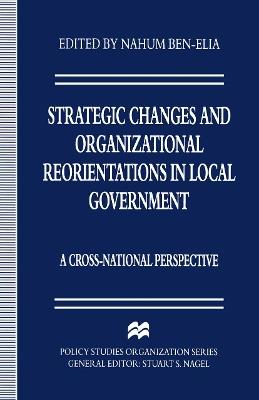 Strategic Changes and Organizational Reorientations in Local Government: A Cross-National Perspective - cover