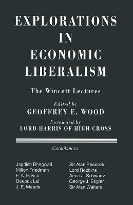 Explorations in Economic Liberalism: The Wincott Lectures - cover