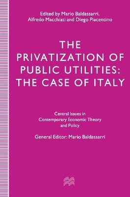 The Privatization of Public Utilities: The Case of Italy - cover