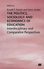 The Politics, Sociology and Economics of Education: Interdisciplinary and Comparative Perspectives