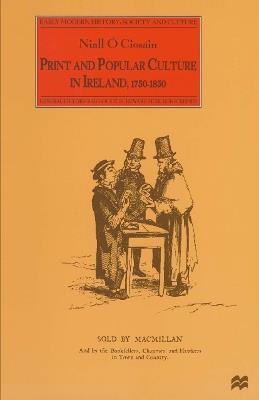 Print and Popular Culture in Ireland, 1750–1850 - Niall O Ciosáin - cover