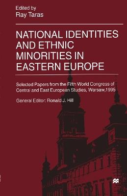 National Identities and Ethnic Minorities in Eastern Europe: Selected Papers from the Fifth World Congress of Central and East European Studies, Warsaw, 1995 - cover